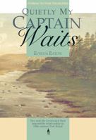 Quietly My Captain Waits 0887805442 Book Cover