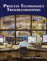 Process Technology Troubleshooting 1428311009 Book Cover
