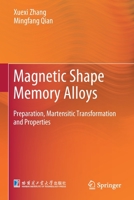 Magnetic Shape Memory Alloys: Preparation, Martensitic Transformation and Properties 9811663351 Book Cover