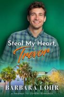 Steal My Heart, Trevor 1945523174 Book Cover