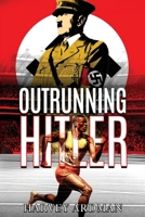 OUTRUNNING HITLER 1629673110 Book Cover