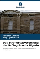 Das Strafjustizsystem und die Gefängnisse in Nigeria 6206057348 Book Cover