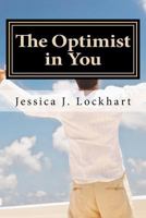 The Optimist in You: An Optimism-Coaching Handbook 151161160X Book Cover