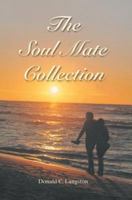 The Soul Mate Collection 0595358659 Book Cover