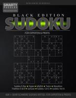 Sudoku f�r Experten und Profis - Black Edition: 600 + sehr schwere Sudoku R�tsel f�r Experten und Profis - Sudoku X-Ray, Hyper Sudoku, Jellyfish, Twins, Marathon, Triathlon A und B, Sudoku Samurai, 12 1081862122 Book Cover