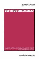 Der Neue Sozialstaat: Vollbeschaftigung, Einkommensgerechtigkeit Und Staatsentschuldung 3531123114 Book Cover