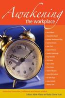 Awakening the Workplace: Achieving Connection, Fullfilment and Success at Work 0978028309 Book Cover