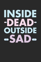Inside Dead Outside Sad: Notebook A5 for Anime Merch, Yami Kawaii and Pastel Goth Lover I A5 (6x9 inch.) I Gift I 120 pages I square Grid I Squared 1674732228 Book Cover