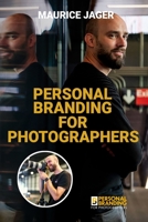 Personal Branding for Photographers 9082858886 Book Cover