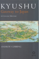 Kyushu: Gateway to Japan 1905246188 Book Cover