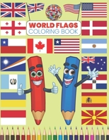 World Flags Coloring Book: Great World Flags Coloring Book All The Flags Of The World In One Place For You To Have Fun And Explore Great Gift For Kids And Adults Creativity Stress Relief B08W7392H2 Book Cover