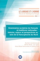 Grammaires scolaires du français et traditions nationales: Histoire, enjeux et perspectives au sein de la francophonie du Nord (Le Langage Et l'Homme) (French Edition) 280663783X Book Cover