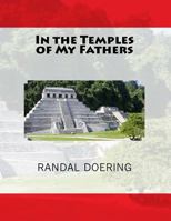 In the Temples of My Fathers 1546654437 Book Cover