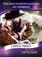 The High Country Rancher 0373693850 Book Cover