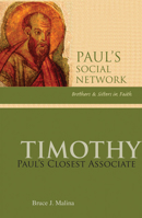 Timothy: Pauls Closest Associate (Paul's Social Network-Brothers and Sisters in Faith series) 0814651801 Book Cover