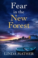 Fear in the New Forest: a gripping and unputdownable British crime mystery (New Forest Murder Mysteries) 1805737716 Book Cover