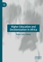 Higher Education and Decolonization in Africa 3031389727 Book Cover