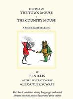 The Tale of the Town Mouse and the Country Mouse: A Modern Retelling 1905847009 Book Cover