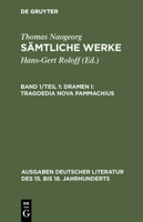 Sämtliche Werke, Band 1/Teil 1, Dramen I: Tragoedia nova Pammachius 3110040743 Book Cover