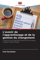 L'avenir de l'apprentissage et de la gestion du changement (French Edition) 6208605911 Book Cover