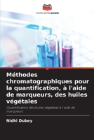 Méthodes chromatographiques pour la quantification, à l'aide de marqueurs, des huiles végétales (French Edition) 6630219236 Book Cover