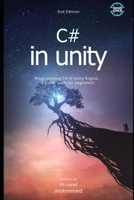 C# in Unity: Programming C# in Unity Engine , a guide book for beginners - 3nd edition 1659553385 Book Cover