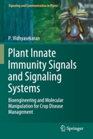 Plant Innate Immunity Signals and Signaling Systems: Bioengineering and Molecular Manipulation for Crop Disease Management 940241939X Book Cover