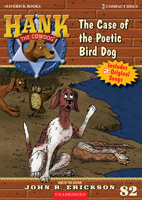 The Case of the Poetic Bird Dog: Hank the Cowdog Book 82 1591885825 Book Cover