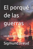 El porqué de las guerras: Los desastres de la guerra B09VC7BCWB Book Cover