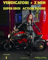 VENDICATORI + X MEN: SUPER EROI (ACTION FIGURE) (Italian Edition) 1674453523 Book Cover