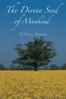 The Divine Seed of Mankind 1477261885 Book Cover