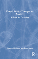 Virtual Reality Therapy for Anxiety: A Guide for Therapists 0367699524 Book Cover