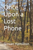 Once Upon a Lost Phone B0BHLDFMZ7 Book Cover