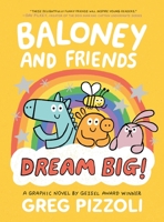 Baloney and Friends: Dream Big! 0316218553 Book Cover