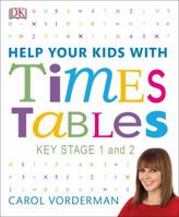 Help Your Kids with Times Tables, Ages 5-11 (Key Stage 1-2): A Unique Step-by-Step Visual Guide and Practice Questions 0241317010 Book Cover