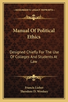 Manual of Political Ethics 0548722617 Book Cover