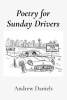 Poetry for Sunday Drivers B0GY1M39K4 Book Cover