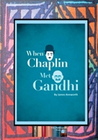 When Chaplin met Gandhi 1911070320 Book Cover