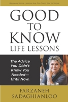 Good to Know: Life Lessons 1998724131 Book Cover