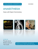 Challenging Concepts in Anaesthesia: Cases with Expert Commentary 0199686270 Book Cover