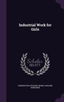 Industrial Work for Girls 0548675821 Book Cover
