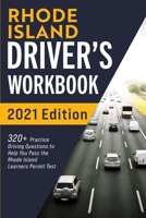 Rhode Island Driver’s Workbook: 320+ Practice Driving Questions to Help You Pass the Rhode Island Learner’s Permit Test 1954289669 Book Cover