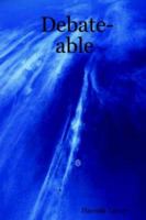 Debate-able 1847288871 Book Cover