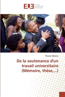 De la soutenance d'un travail universitaire (Mémoire, thèse,...) 6138457021 Book Cover