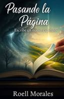 Pasando la Página: Escribe un Nuevo Capítulo B0G2CRZ69X Book Cover