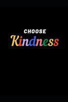 Choose Kindness 1097741079 Book Cover