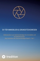 SV für Immobilien & Grundstückswesen: Selbststudium zum Sachverständigen für Immobilien und Grundstückswesen. Das Gutachten des Sachverständigen Band 3384193474 Book Cover