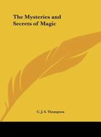 The Mysteries and Secrets of Magic 1161388923 Book Cover