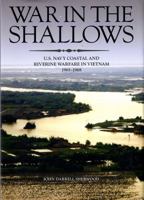 War in the Shallows: U.S. Navy Coastal and Riverine Warfare in Vietnam, 1965-1968 152348876X Book Cover