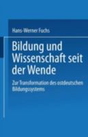 Bildung Und Wissenschaft Seit Der Wende: Zur Transformation Des Ostdeutschen Bildungssystems 3810018112 Book Cover